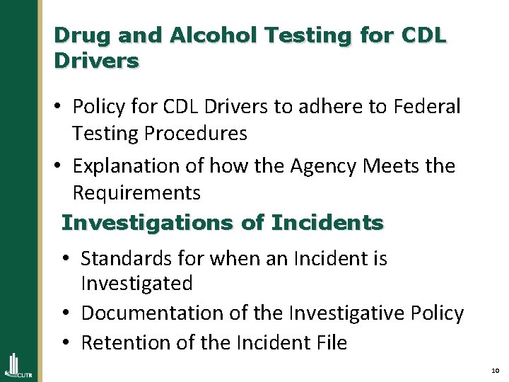 Drug and Alcohol Testing for CDL Drivers • Policy for CDL Drivers to adhere