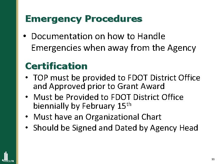 Emergency Procedures • Documentation on how to Handle Emergencies when away from the Agency