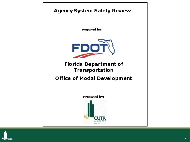 Agency System Safety Review Prepared for: Florida Department of Transportation Office of Modal Development
