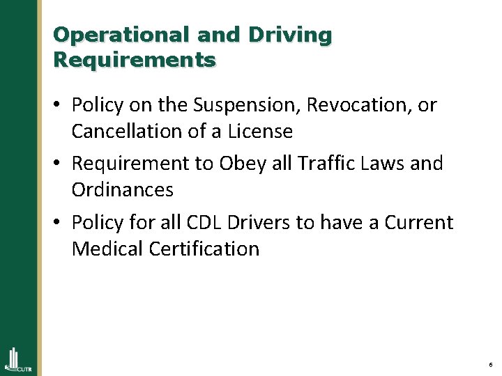 Operational and Driving Requirements • Policy on the Suspension, Revocation, or Cancellation of a