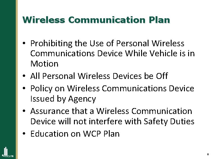 Wireless Communication Plan • Prohibiting the Use of Personal Wireless Communications Device While Vehicle