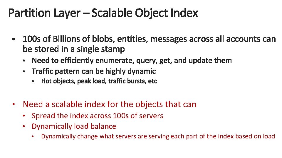  • Need a scalable index for the objects that can • Spread the