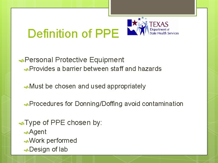 Definition of PPE Personal Protective Equipment Provides Must a barrier between staff and hazards