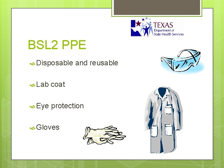 BSL 2 PPE Disposable and reusable Lab coat Eye protection Gloves 