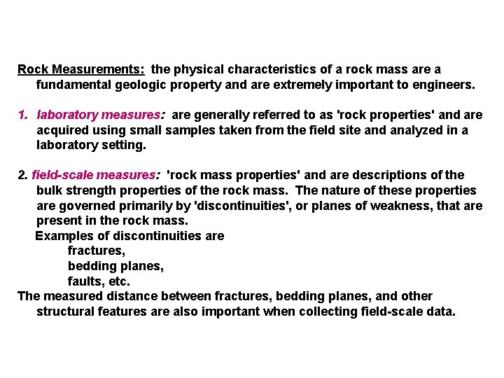 Rock Measurements: the physical characteristics of a rock mass are a fundamental geologic property