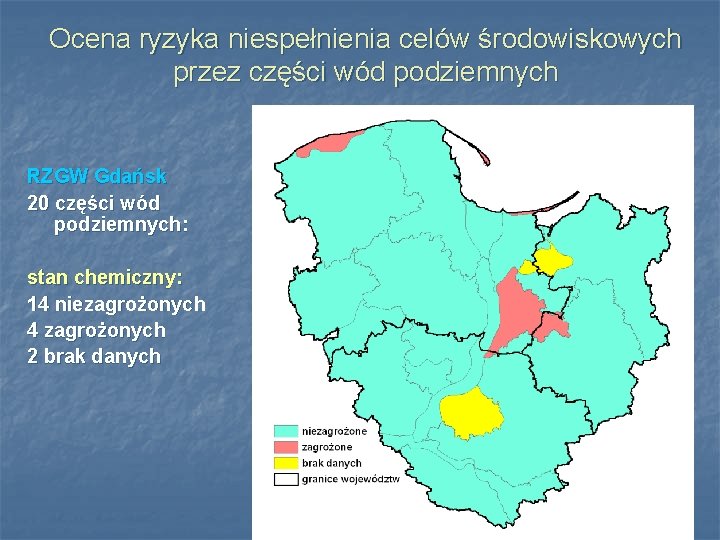 Ocena ryzyka niespełnienia celów środowiskowych przez części wód podziemnych RZGW Gdańsk 20 części wód