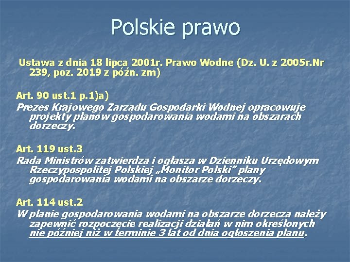 Polskie prawo Ustawa z dnia 18 lipca 2001 r. Prawo Wodne (Dz. U. z