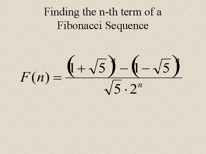 Finding the n-th term of a Fibonacci Sequence 