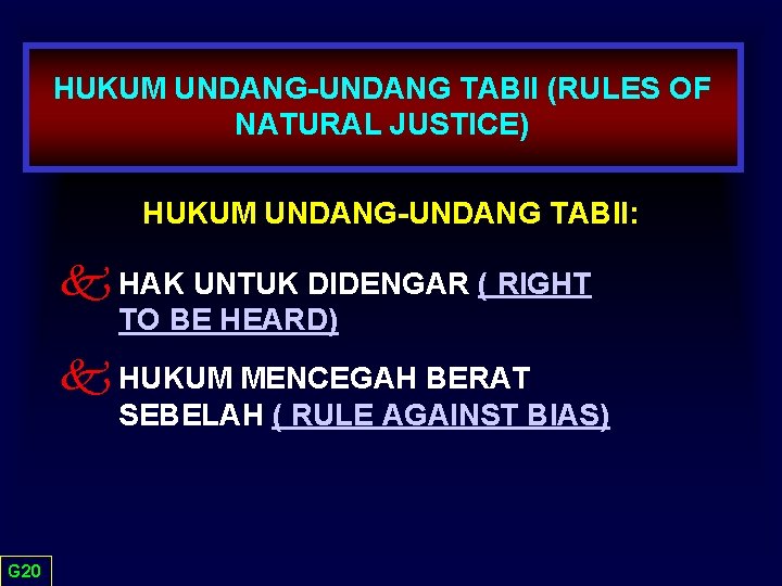 HUKUM UNDANG-UNDANG TABII (RULES OF NATURAL JUSTICE) HUKUM UNDANG-UNDANG TABII: k HAK UNTUK DIDENGAR