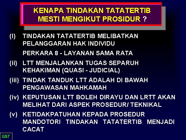 KENAPA TINDAKAN TATATERTIB MESTI MENGIKUT PROSIDUR ? (I) TINDAKAN TATATERTIB MELIBATKAN PELANGGARAN HAK INDIVIDU