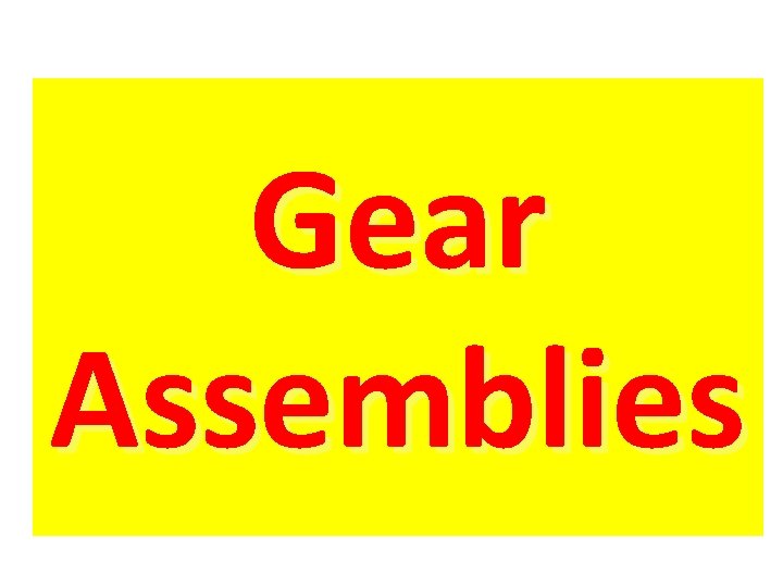 Gear Assemblies 