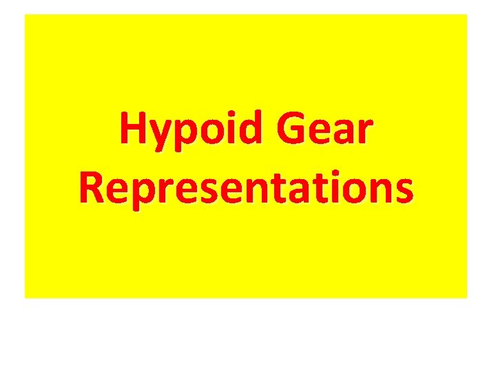 Hypoid Gear Representations 