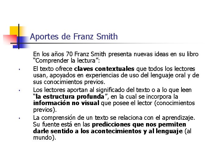 Aportes de Franz Smith § § § En los años 70 Franz Smith presenta