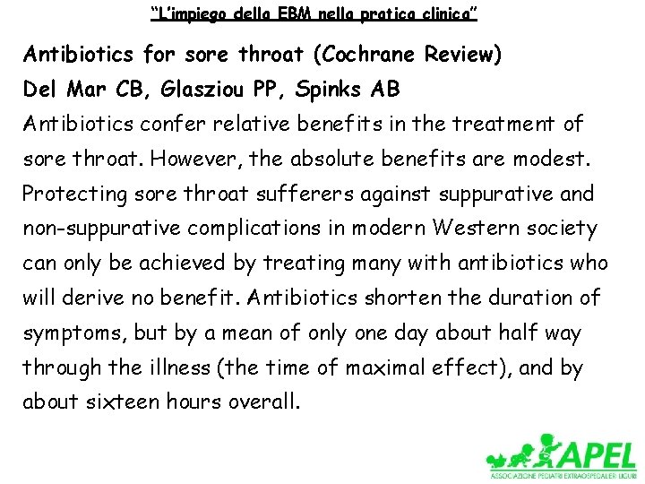 “L’impiego della EBM nella pratica clinica” Antibiotics for sore throat (Cochrane Review) Del Mar