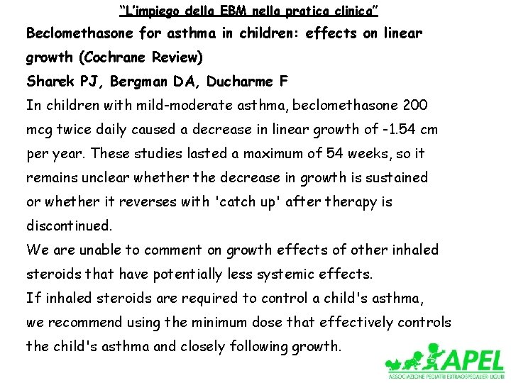 “L’impiego della EBM nella pratica clinica” Beclomethasone for asthma in children: effects on linear