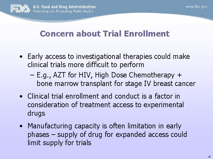 Concern about Trial Enrollment • Early access to investigational therapies could make clinical trials