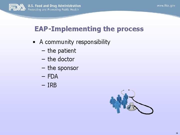 EAP-Implementing the process • A community responsibility – the patient – the doctor –