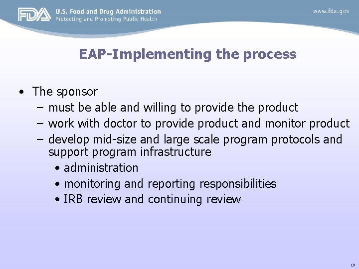 EAP-Implementing the process • The sponsor – must be able and willing to provide