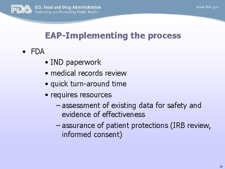 EAP-Implementing the process • FDA • IND paperwork • medical records review • quick