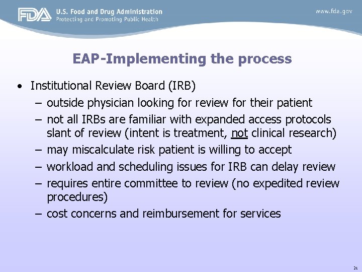 EAP-Implementing the process • Institutional Review Board (IRB) – outside physician looking for review