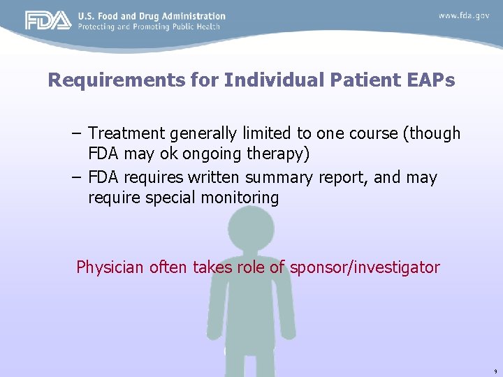 Requirements for Individual Patient EAPs – Treatment generally limited to one course (though FDA