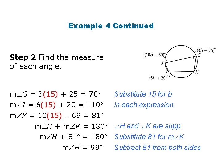 Example 4 Continued Step 2 Find the measure of each angle. m G =