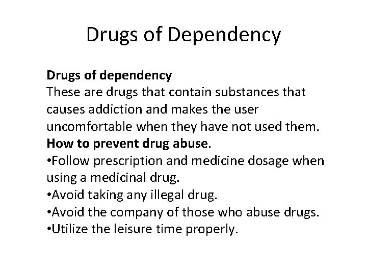Drugs of Dependency Drugs of dependency These are drugs that contain substances that causes