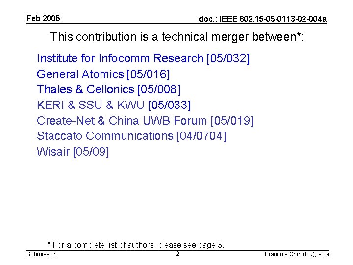 Feb 2005 doc. : IEEE 802. 15 -05 -0113 -02 -004 a This contribution