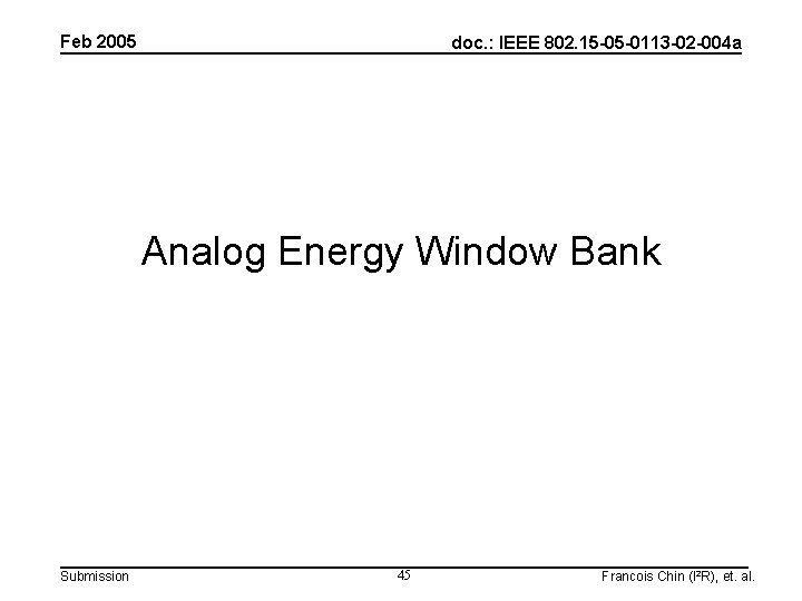 Feb 2005 doc. : IEEE 802. 15 -05 -0113 -02 -004 a Analog Energy