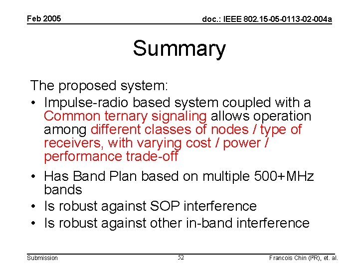 Feb 2005 doc. : IEEE 802. 15 -05 -0113 -02 -004 a Summary The