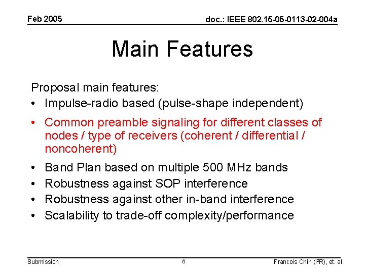 Feb 2005 doc. : IEEE 802. 15 -05 -0113 -02 -004 a Main Features