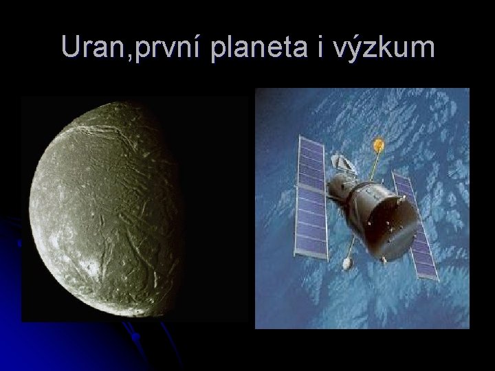 Uran, první planeta i výzkum 