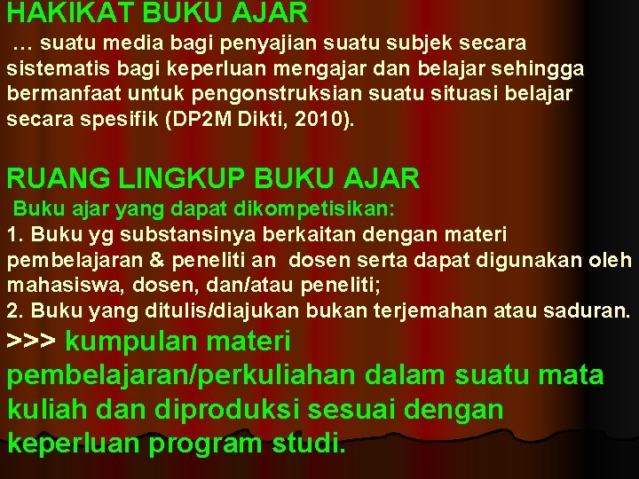 HAKIKAT BUKU AJAR … suatu media bagi penyajian suatu subjek secara sistematis bagi keperluan