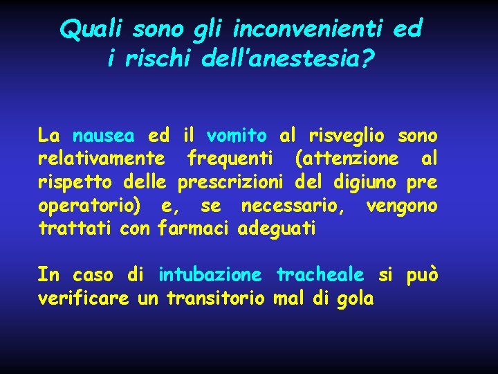 Quali sono gli inconvenienti ed i rischi dell’anestesia? La nausea ed il vomito al