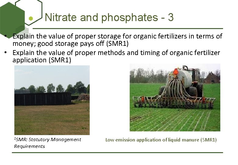 Nitrate and phosphates - 3 • Explain the value of proper storage for organic