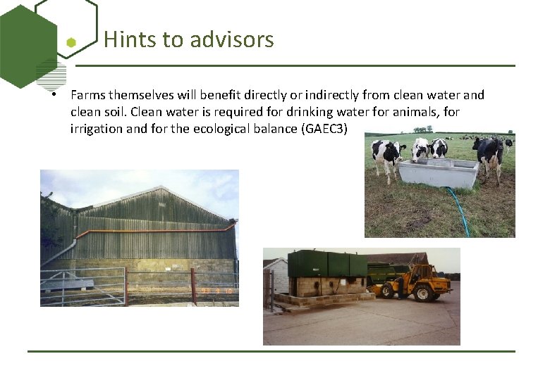 Hints to advisors • Farms themselves will benefit directly or indirectly from clean water