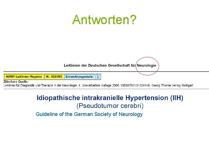 Antworten? "If the evidence base for management of IIH were ice, I would not