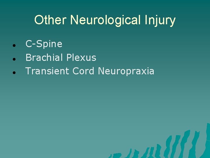 Other Neurological Injury C-Spine Brachial Plexus Transient Cord Neuropraxia 