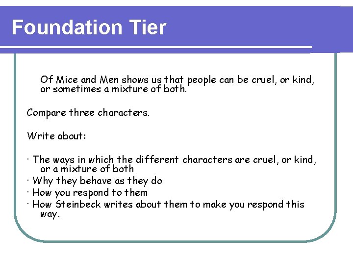Foundation Tier Of Mice and Men shows us that people can be cruel, or