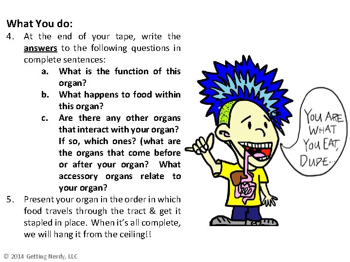 What You do: 4. At the end of your tape, write the answers to