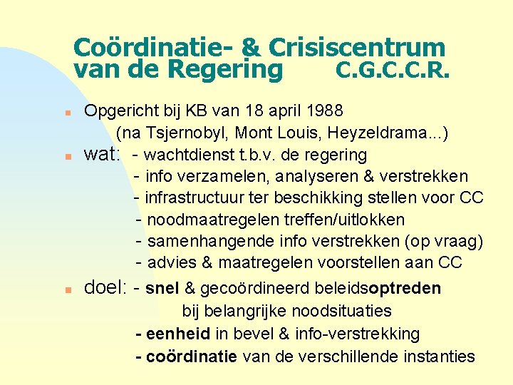 Coördinatie- & Crisiscentrum van de Regering C. G. C. C. R. n n n