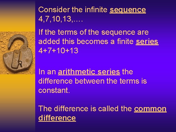 Consider the infinite sequence 4, 7, 10, 13, …. If the terms of the