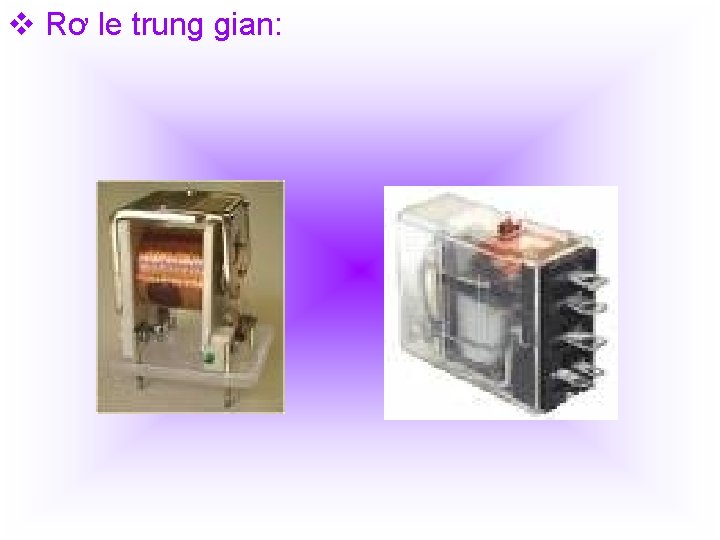 v Rơ le trung gian: 