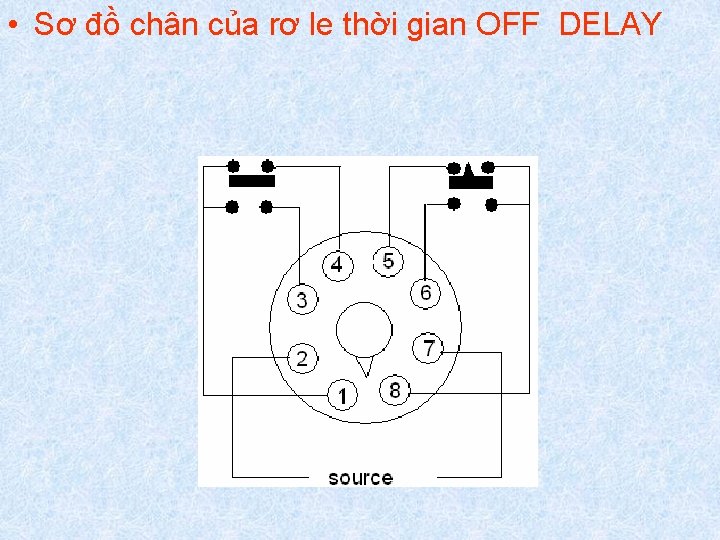  • Sơ đồ chân của rơ le thời gian OFF DELAY 