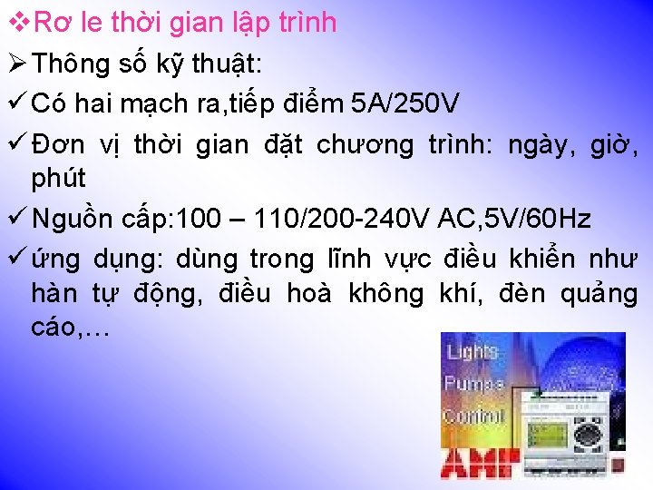 v. Rơ le thời gian lập trình Ø Thông số kỹ thuật: ü Có