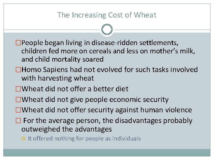 The Increasing Cost of Wheat �People began living in disease-ridden settlements, children fed more