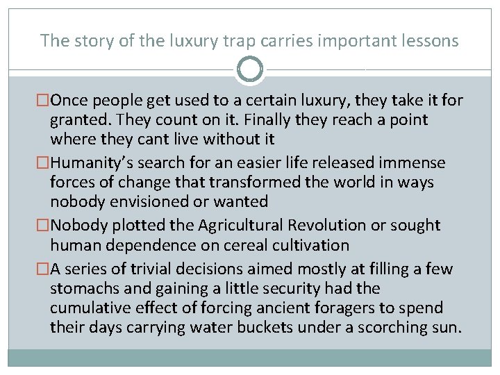 The story of the luxury trap carries important lessons �Once people get used to