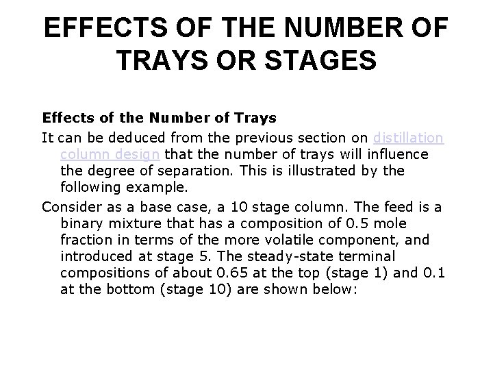 EFFECTS OF THE NUMBER OF TRAYS OR STAGES Effects of the Number of Trays