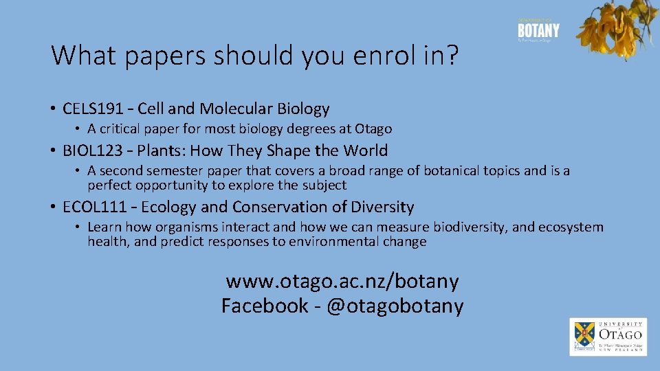 What papers should you enrol in? • CELS 191 – Cell and Molecular Biology