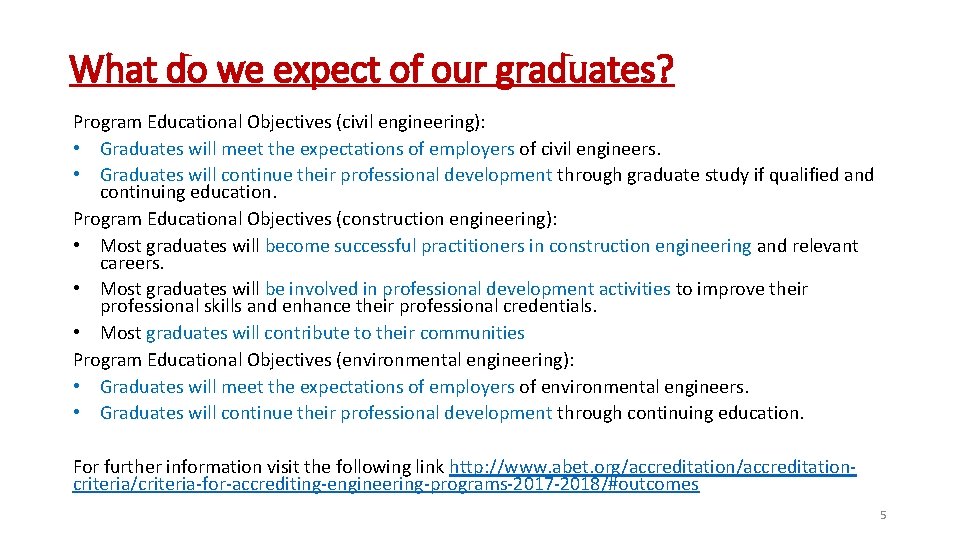 What do we expect of our graduates? Program Educational Objectives (civil engineering): • Graduates